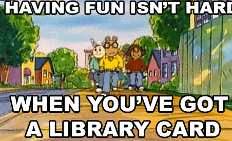 Having-fun-isn't-hard-when-you've-got-a-library-card